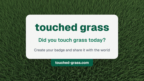 Touched Grass